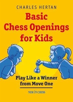 Basic Chess Openings for Kids: Play Like a Winner from Move One - Hertan, Charles