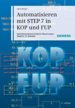 Automatisieren mit STEP 7 in KOP und FUP (eBook, PDF) - Berger, Hans