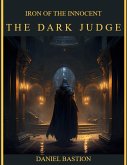 Iron of the Innocent: The Dark Judge (eBook, ePUB)