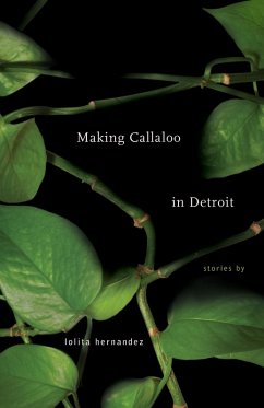 Making Callaloo in Detroit (eBook, ePUB) - Hernandez, Lolita