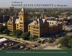 History of Wayne State University in Photographs (eBook, ePUB) History of Wayne State University in Photographs (eBook, ePUB)