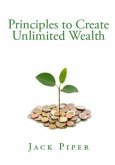 Principles to Create Unlimited Wealth (eBook, ePUB)