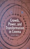 Crowds, Power, and Transformation in Cinema (eBook, ePUB)