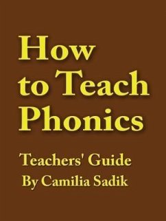 How to Teach Phonics - Teachers' Guide (eBook, ePUB) - Sadik, Camilia
