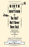 Birth of a Notion; Or, The Half Ain't Never Been Told (eBook, ePUB)