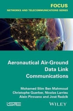 Aeronautical Air-Ground Data Link Communications (eBook, ePUB) - Ben Mahmoud, Mohamed Slim; Guerber, Christophe; Larrieu, Nicolas; Pirovano, Aliain; Radzik, Jose