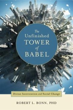 The Unfinished Tower of Babel (eBook, ePUB) - Bonn, Robert L.