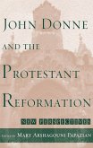 John Donne and the Protestant Reformation (eBook, ePUB) John Donne and the Protestant Reformation (eBook, ePUB)