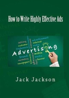 How to Write Highly Effective Ads (eBook, ePUB) - Jackson, Jack