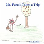 Mr. Fuzzie Takes a Trip (eBook, ePUB)