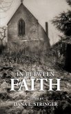 In Between Faith (eBook, ePUB)
