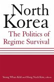 North Korea: The Politics of Regime Survival (eBook, PDF)