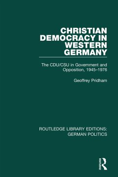 Christian Democracy in Western Germany (RLE: German Politics) (eBook, PDF) - Pridham, Geoffrey