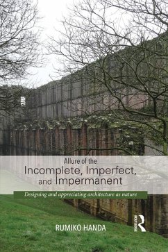 Allure of the Incomplete, Imperfect, and Impermanent (eBook, PDF) - Handa, Rumiko