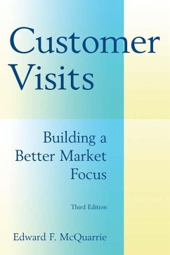 Customer Visits: Building a Better Market Focus (eBook, ePUB) - Mcquarrie, Edward F.