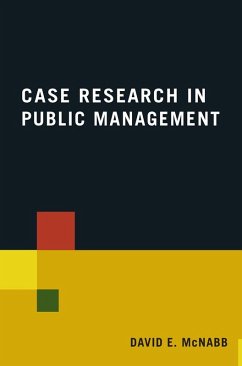 Case Research in Public Management (eBook, PDF) - McNabb, David E