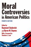 Moral Controversies in American Politics (eBook, PDF) Moral Controversies in American Politics (eBook, PDF)