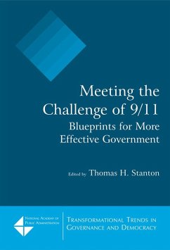 Meeting the Challenge of 9/11: Blueprints for More Effective Government (eBook, ePUB) - Stanton, Thomas H.