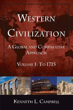 Western Civilization: A Global and Comparative Approach (eBook, PDF) - Campbell, Kenneth L.
