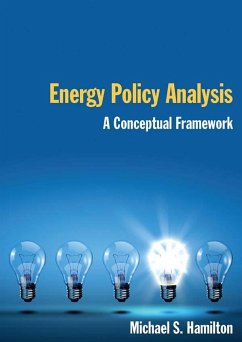 Energy Policy Analysis: A Conceptual Framework (eBook, PDF) - Hamilton, Michael S