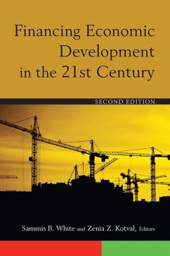 Financing Economic Development in the 21st Century (eBook, PDF) - White, Sammis B.; Kotval, Zenia Z.
