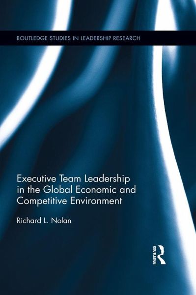 Executive Team Leadership in the Global Economic and Competitive Environment (eBook, PDF) Executive Team Leadership in the Global Economic and Competitive Environment (eBook, PDF)