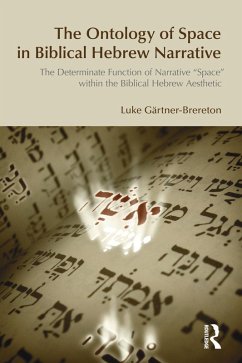 The Ontology of Space in Biblical Hebrew Narrative (eBook, PDF) - Gartner-Brereton, Luke