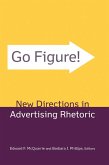Go Figure! New Directions in Advertising Rhetoric (eBook, ePUB)
