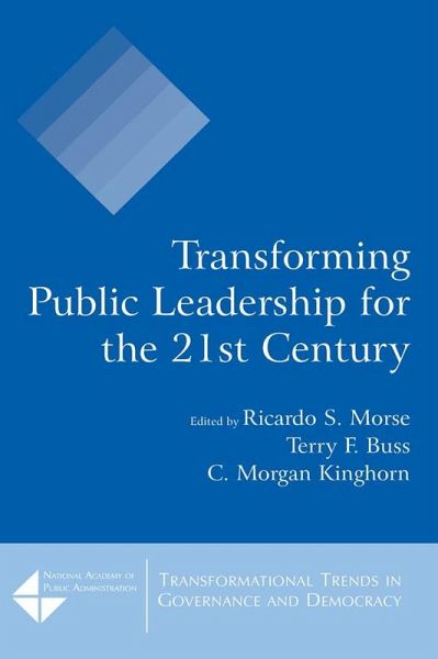 Transforming Public Leadership for the 21st Century (eBook, PDF) Transforming Public Leadership for the 21st Century (eBook, PDF)