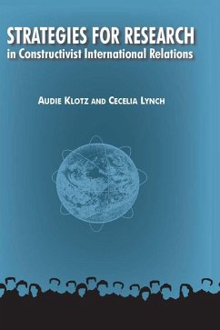 Strategies for Research in Constructivist International Relations (eBook, PDF) - Klotz, Audie; Lynch, Cecelia M.