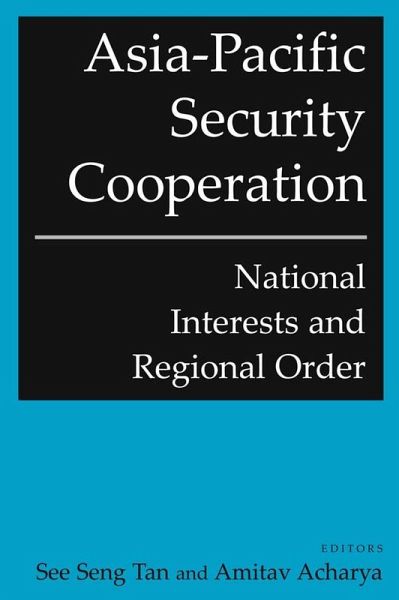Asia-Pacific Security Cooperation: National Interests and Regional Order (eBook, PDF) Asia-Pacific Security Cooperation: National Interests and Regional Order (eBook, PDF)