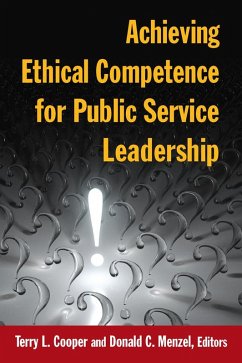 Achieving Ethical Competence for Public Service Leadership (eBook, ePUB) - Cooper, Terry L