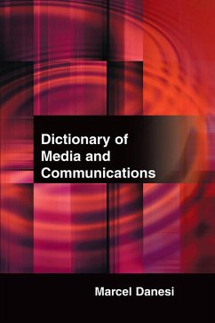 Dictionary of Media and Communications (eBook, ePUB) - Danesi, Marcel