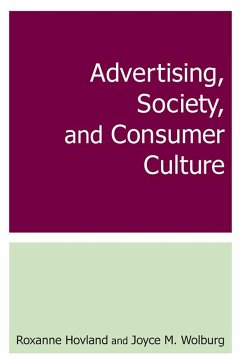 Advertising, Society, and Consumer Culture (eBook, PDF) - Hovland, Roxanne; Wolburg, Joyce M.