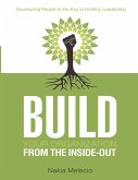 Build Your Organization from the Inside-out: Developing People Is the Key to Healthy Leadership (eBook, ePUB)