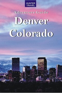 Denver, Colorado Adventure Guide (eBook, ePUB) Cover Denver, Colorado Adventure Guide (eBook, ePUB)