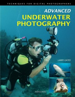 Advanced Underwater Photography (eBook, ePUB) - Gates, Larry