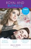 Royal And Ruthless: Innocent Mistress, Royal Wife / Prince of Scandal / Weight of the Crown (Mills & Boon By Request) (eBook, ePUB)