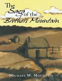 The Saga of the Brothers Mountain (eBook, ePUB) The Saga of the Brothers Mountain (eBook, ePUB)