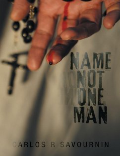 Name Not One Man (eBook, ePUB) - Savournin, Carlos R.