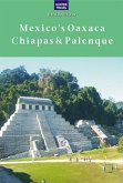Mexico's Oaxaca, Chiapas & Palenque (eBook, ePUB)