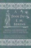 Myths and Legends of Ancient Greece and Rome (eBook, ePUB)