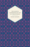 The London Underworld In The Victorian Period - Authentic First-Person Accounts By Beggars, Thieves And Prostitutes (eBook, ePUB)