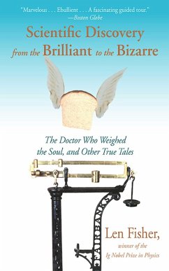 Scientific Discovery from the Brilliant to the Bizarre (eBook, ePUB) - Fisher, Len