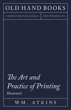 Cover The Art and Practice of Printing - Illustrated (eBook, ePUB)