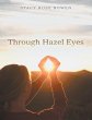 Through Hazel Eyes (eBook, ePUB) - Bild 1