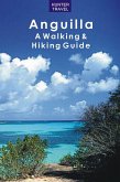 Anguilla: A Walking & Hiking Guide (eBook, ePUB) Anguilla: A Walking & Hiking Guide (eBook, ePUB)