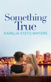 Something True (eBook, ePUB) Something True (eBook, ePUB)