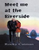 Meet Me At the Riverside (eBook, ePUB)