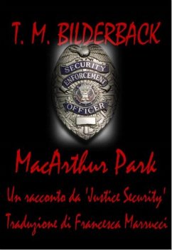 MacArthur Park - Un racconto della Justice Security (eBook, ePUB) - Bilderback, T. M.